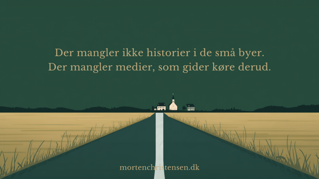 Landevej mod en lille by – journalistik om landdistrikter